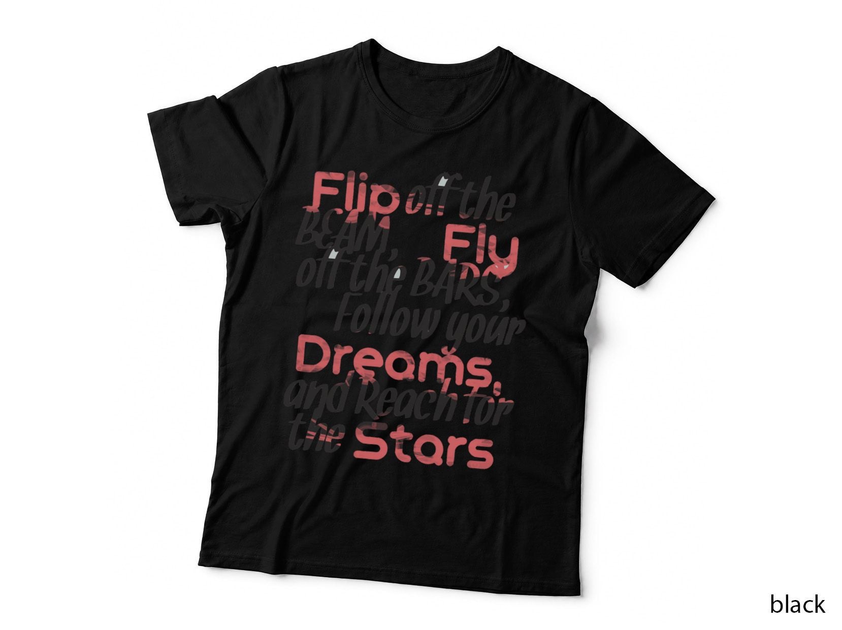 Flip off the Beam Gymnastics T-Shirt, Follow Your Dreams Quote, Inspirational