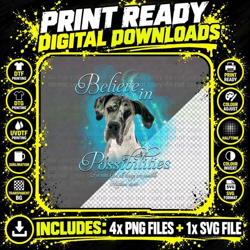 Great Dane Believe in Possibilities T-Shirt Png SVG Digital Bundle