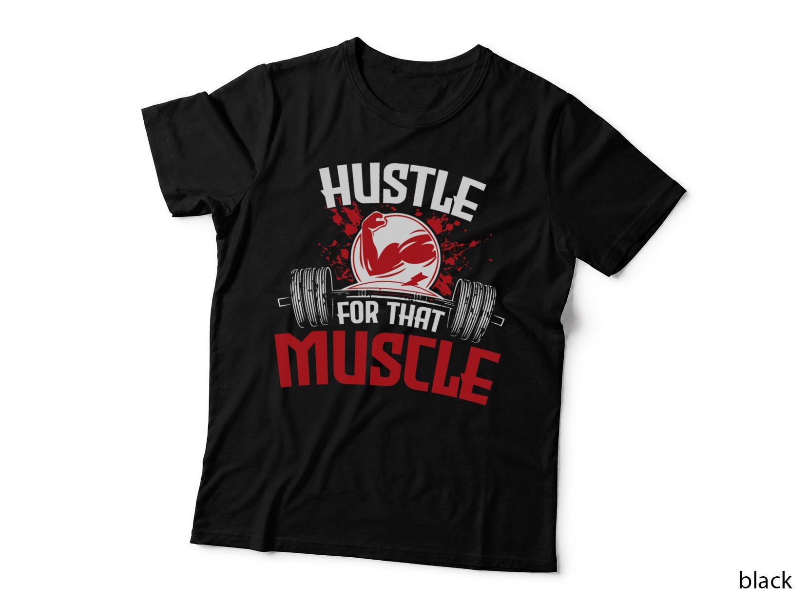 Hustle for That Muscle Fitness Motivation T-Shirt