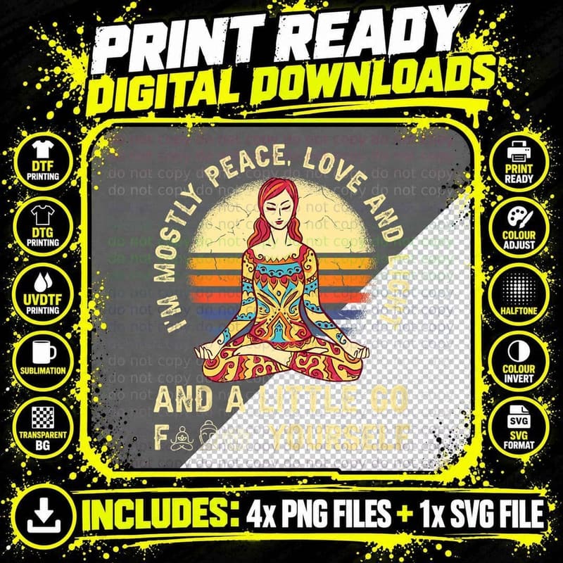 I'm Mostly Peace Love and Light and a Little Yoga Png SVG Digital Bundle