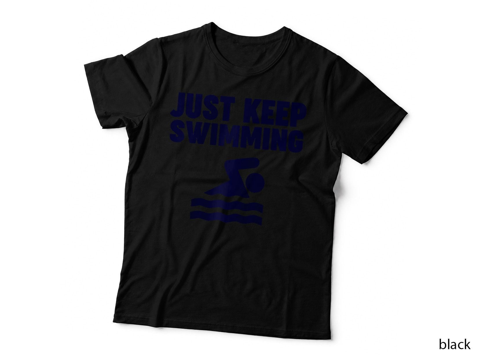 Just Keep Swimming, Finding Nemo, Inspirational, Motivational, for Women T-Shirt