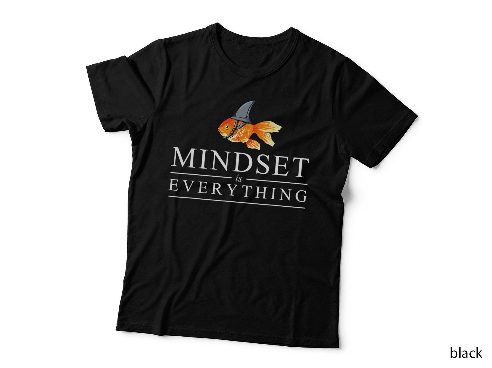 Mindest Is Everything - Motivational Quote Inspiration T-Shirt