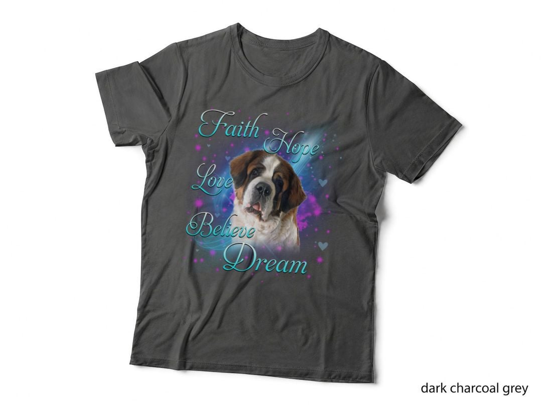 Saint Bernard T-Shirt, Inspirational Typography, Pet Lover Apparel