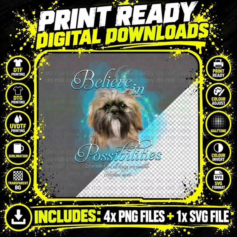 Shih Tzu Believe in Possibilities T-Shirt Png SVG Digital Bundle