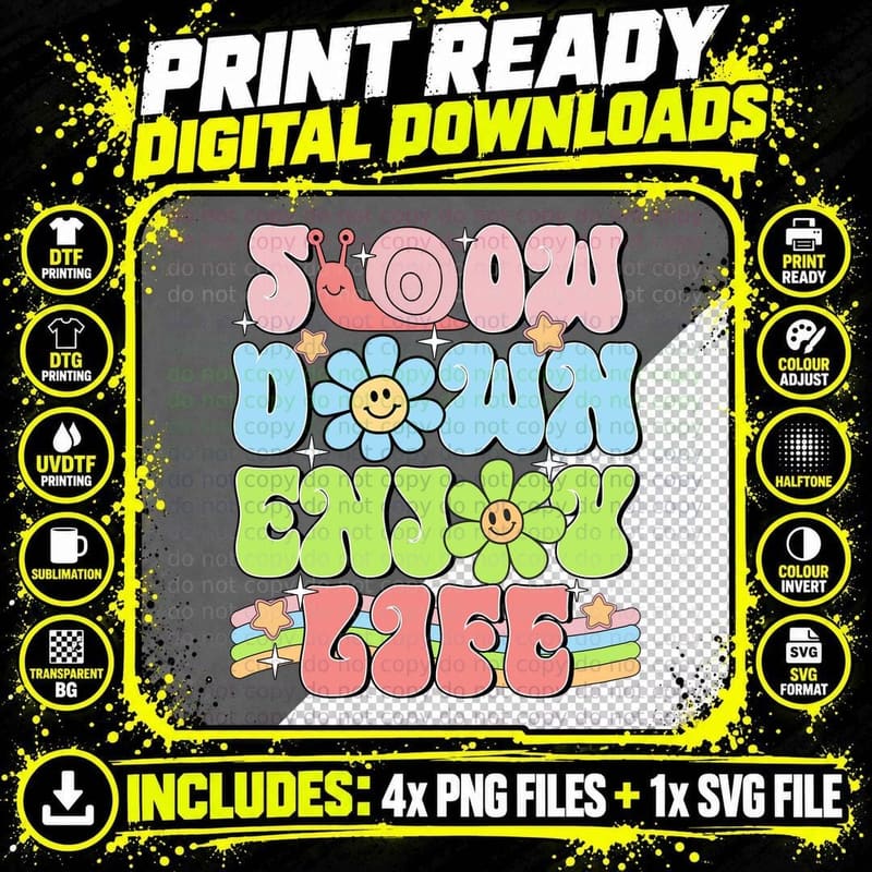 Slow Down Enjoy Life Inspirational Motivational T-Shirt Png SVG Digital Bundle