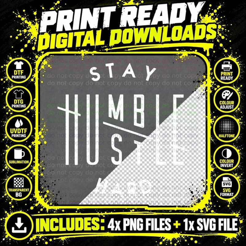 Stay Humble Hustle Hard - Humble Hustle Hoodie T-Shirt Png SVG Digital Bundle