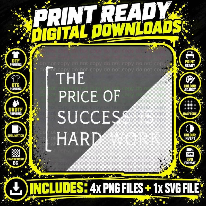The Price of Success Is Hard Work, Motivational Quote Png SVG Digital Bundle