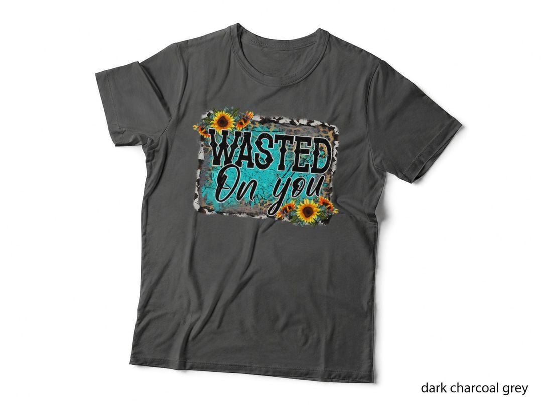 Women Men Motivational Quote Wasted on You T-Shirt