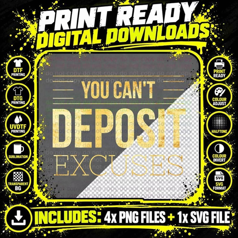 You Can't Deposit Excuses Motivational Hustle Success Png SVG Digital Bundle