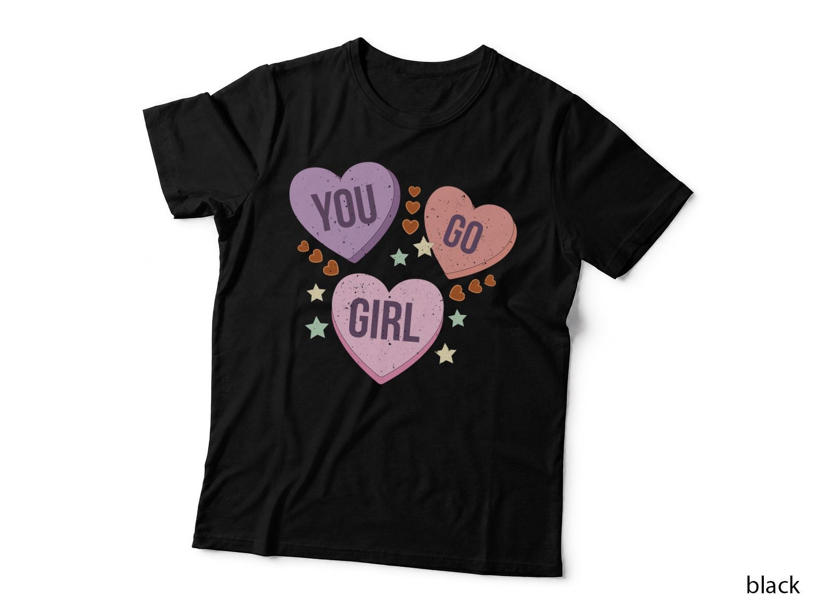 You Go Girl Women Rights T-Shirt, Candy Hearts with Motivational Graphic Tee