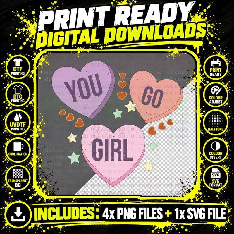You Go Girl Women Rights T-Shirt, Candy Hearts with Png SVG Digital Bundle
