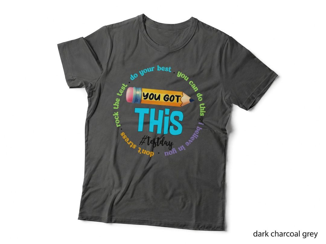 You Got This Testday T-Shirt, Pencil with Motivational Phrases Graphic Tee