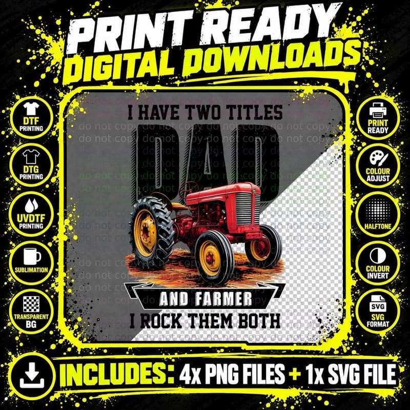 I Have Two Titles Dad and Farmer I Rock Them Both Farmer Png SVG Digital Bundle