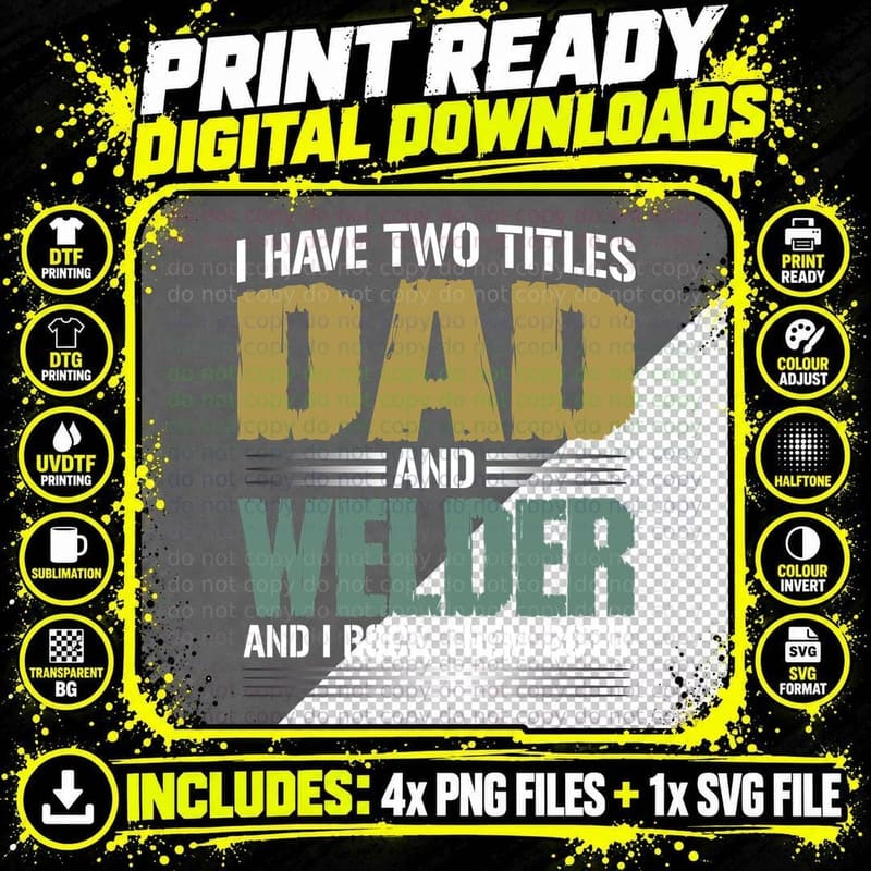 I Have Two Titles Dad and Welder and I Rock Them Both Png SVG Digital Bundle