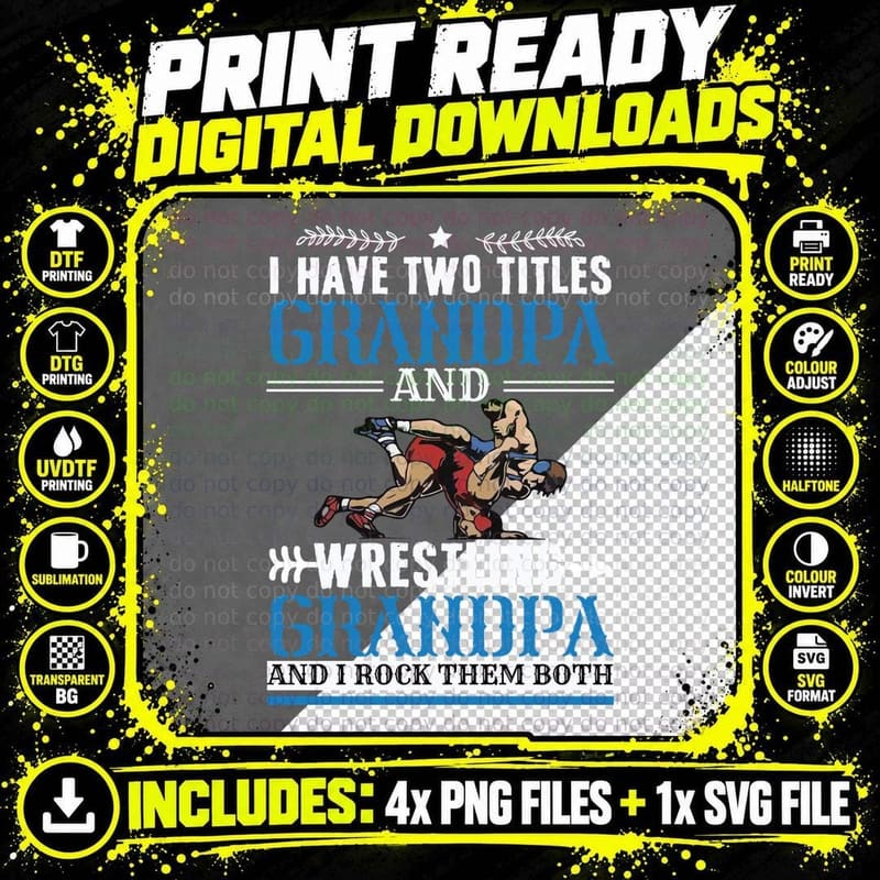 I Have Two Titles Grandpa and Wrestling Grandpa and I Png SVG Digital Bundle