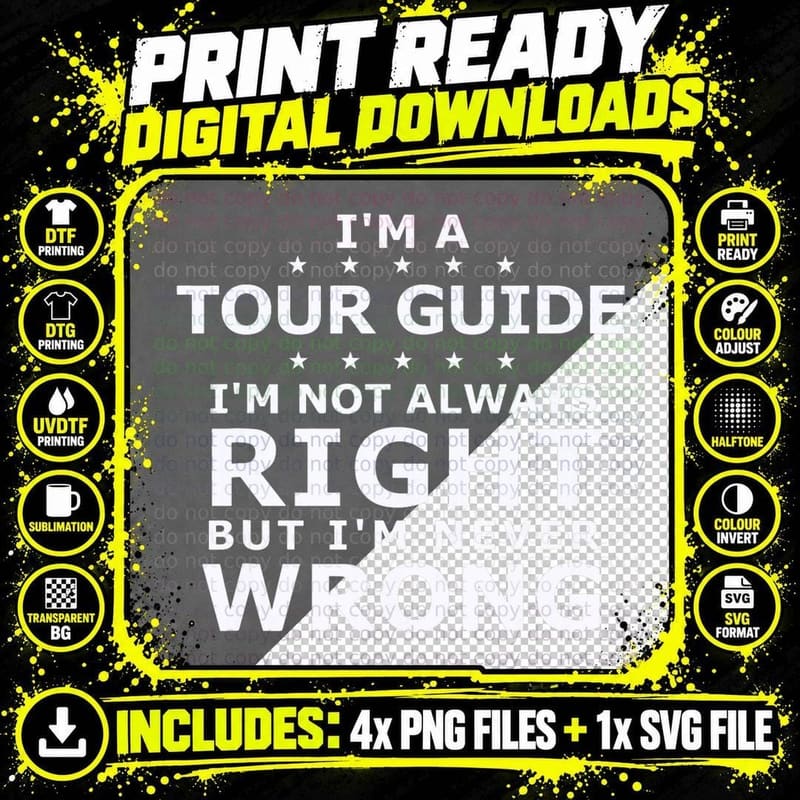 Tour Guide Never Wrong Tour Guide Leading Tours T-Shirt Png SVG Digital Bundle