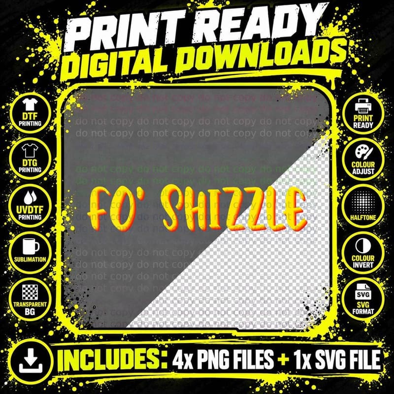 Funny Gangster Rap Fo Shizzle Sarcastic Hip Hop Lovers Png SVG Digital Bundle