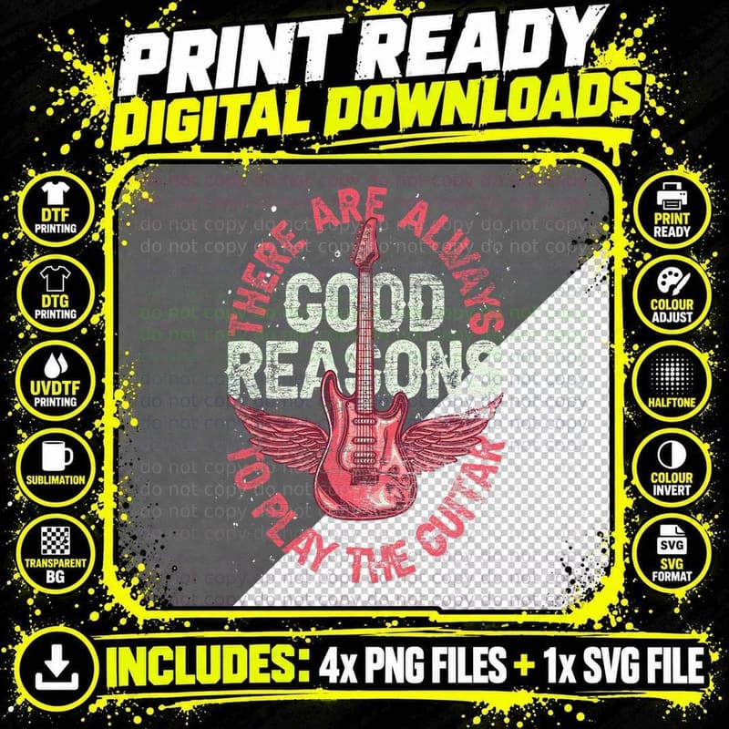 Guitarist There Are Always Good Reasons to Play the Png SVG Digital Bundle