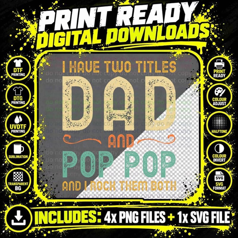 I Have 2 Two Titles Dad and Pop-Pop I Rock Them Both Png SVG Digital Bundle