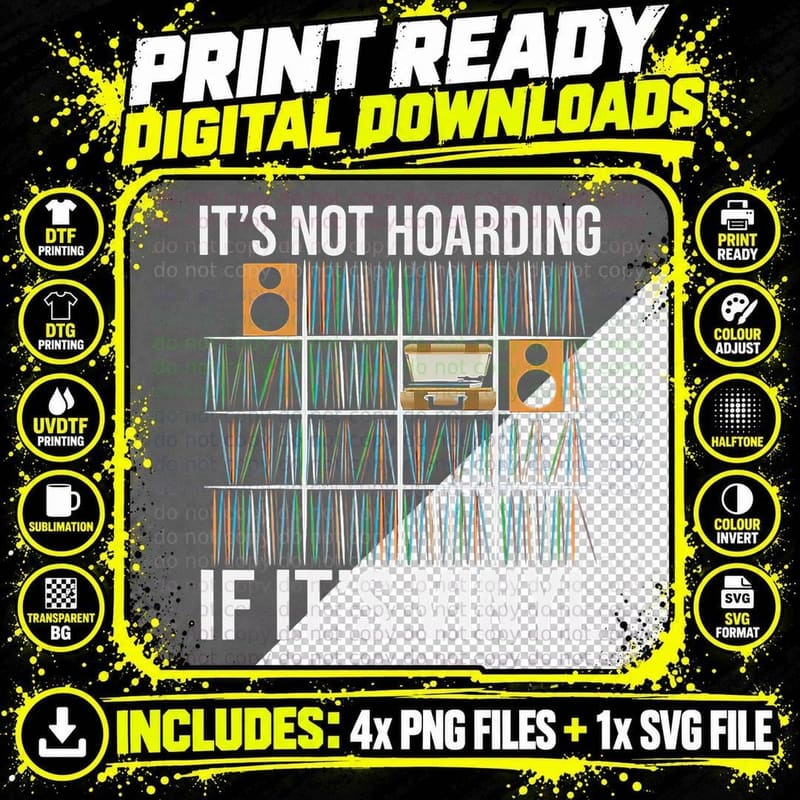 It's Not Hoarding If It's Vinyl Funny Vinyl Records Png SVG Digital Bundle