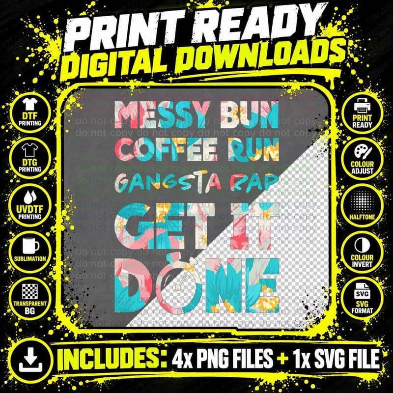 Messy Bun Coffee Run Gangsta Rap T-Shirt, Mom Life Style Png SVG Digital Bundle