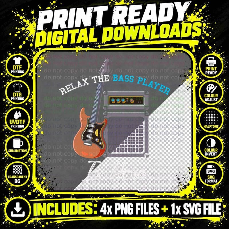 Relax the Bass Player Is Here Funny Musician Bass Guitar Png SVG Digital Bundle