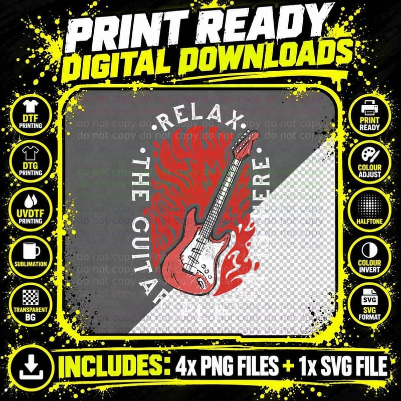 Relax the Guitar Player Is Here Electric Not Acoustic Png SVG Digital Bundle