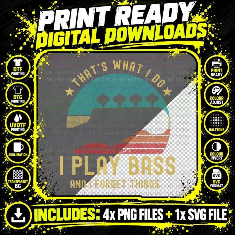 That's What I Do I Play Bass and I Forget Things Guitar Png SVG Digital Bundle