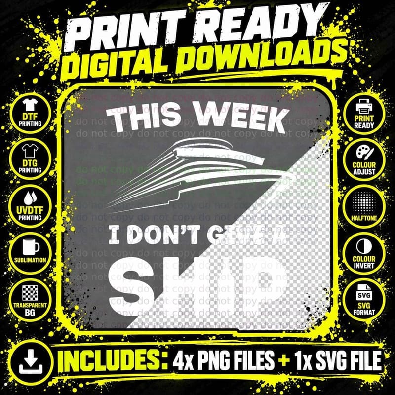 This Week I Don't Give a Ship Funny Cruise Tour T-Shirt Png SVG Digital Bundle