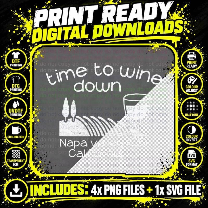 Time to Wine Down Napa Valley Californis Wine Tour Png SVG Digital Bundle