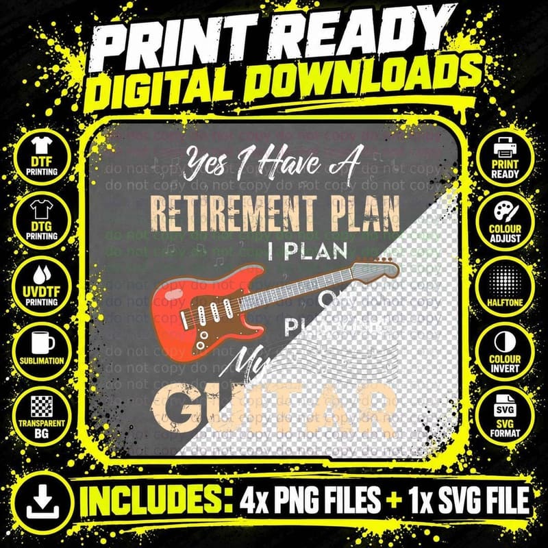 Yes I Have a Retirement Plan I Plan on Playing My Guitar Png SVG Digital Bundle