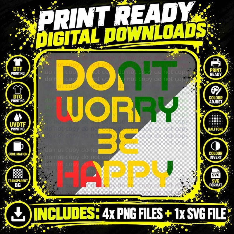 Don't Worry but Be Happy Rasta Reggae Jamaica Theme Png SVG Digital Bundle