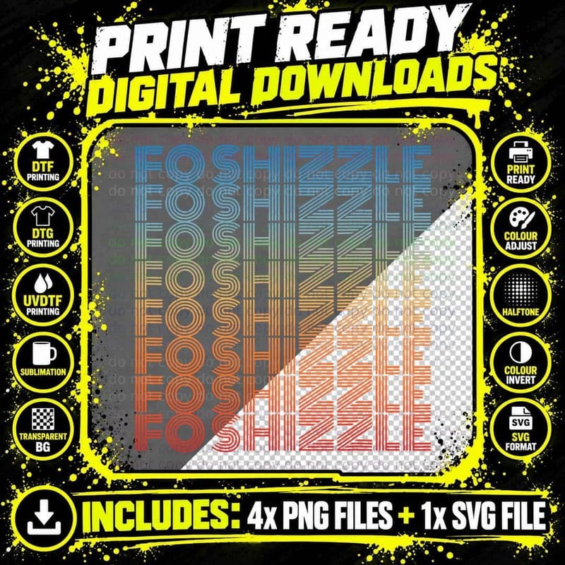 Fo Shizzle Retro Funny Sarcastic Gangster Rap Fo' Png SVG Digital Bundle