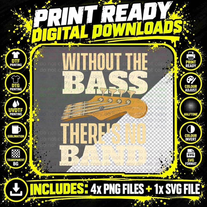 Without the Bass - Bassist Guitarist Bass Guitar Player Png SVG Digital Bundle