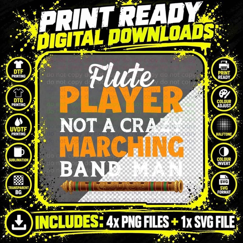 Flute Player Not a Crazy Marching Band Man - Flute Png SVG Digital Bundle