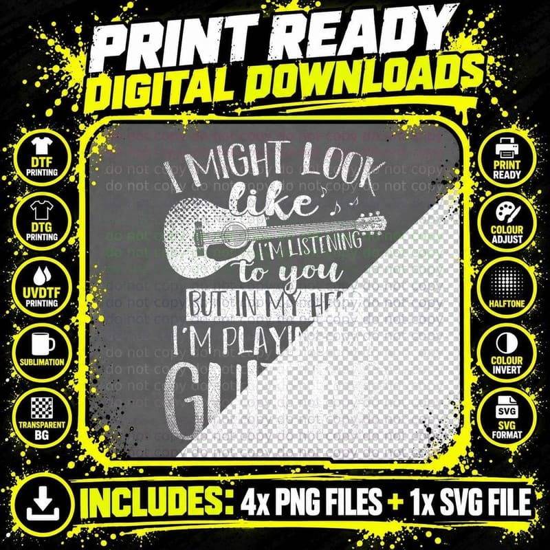 Funny Guitarist I Might Look Like I'm Listening to You Png SVG Digital Bundle