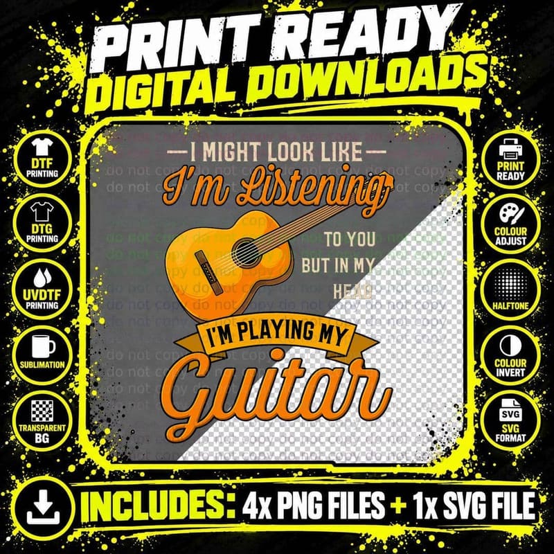 Guitar I Might Look Like I'm Listening Guitar Players Png SVG Digital Bundle