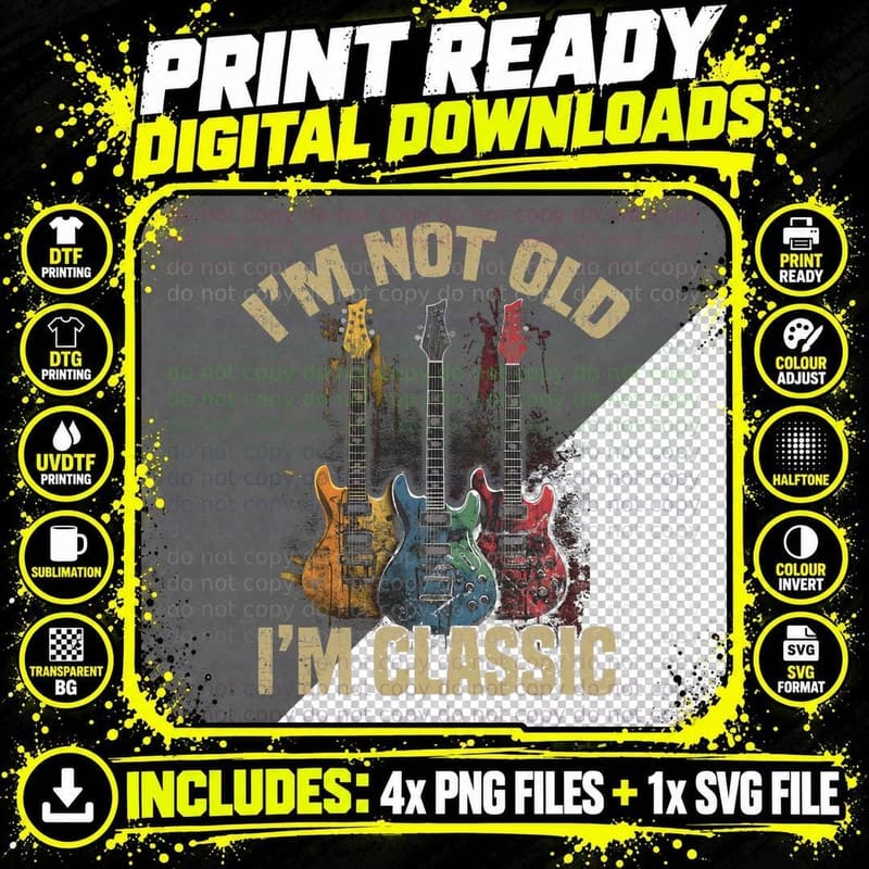 I'm Not Old I'm a Classic Guitar Guitarist Birthday Png SVG Digital Bundle