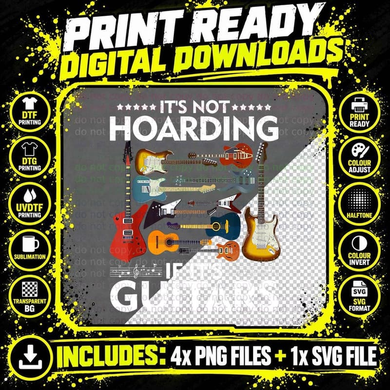 Its Not Hoarding If Its Guitars Musicians Guitar Players Png SVG Digital Bundle