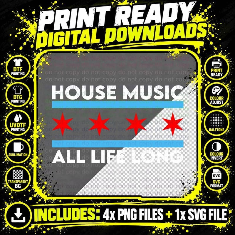 House Music All Life Long - Chicago Flag EDM Rave T-Shirt Png SVG Digital Bundle