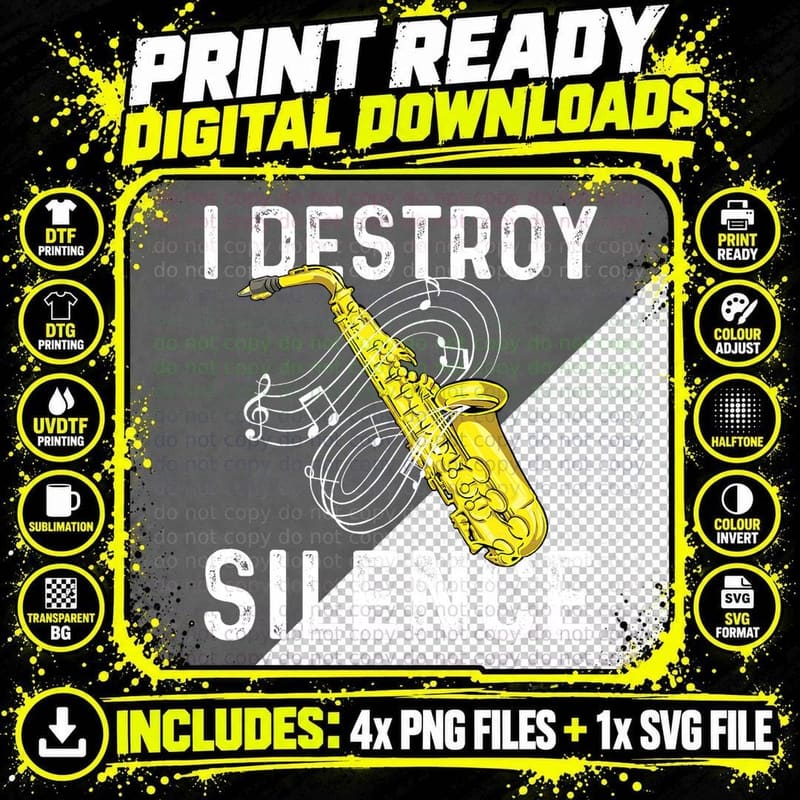 I Destroy Silence - Saxophone Player Saxophonist Jazz Png SVG Digital Bundle