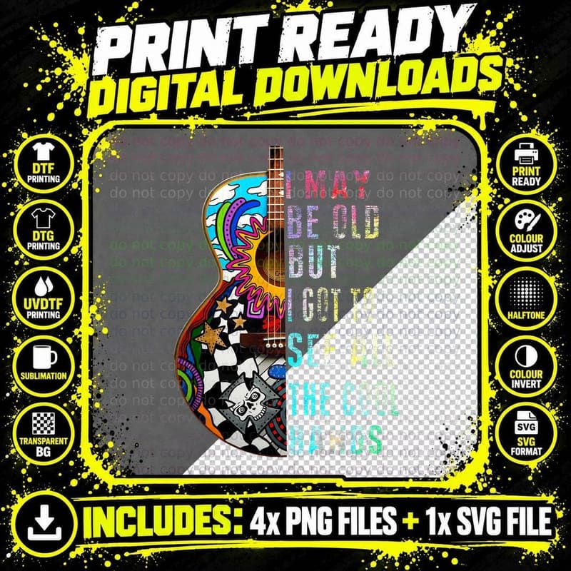 I Might Be Old but I Got to See All the Cool Bands Png SVG Digital Bundle