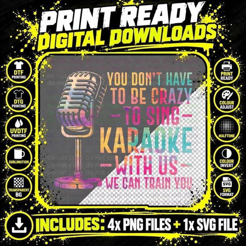 Karaoke Singer You Don't Have to Be Crazy to Sing Png SVG Digital Bundle