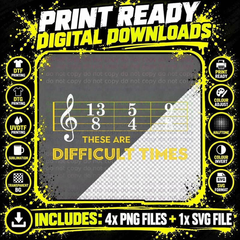 Musician Sheet Music - These Are Difficult Times T-Shirt Png SVG Digital Bundle