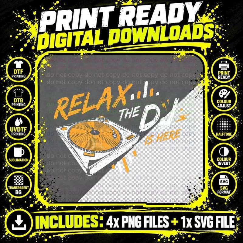 Relax the DJ Is Here DJ Music T-Shirt Png SVG Digital Bundle
