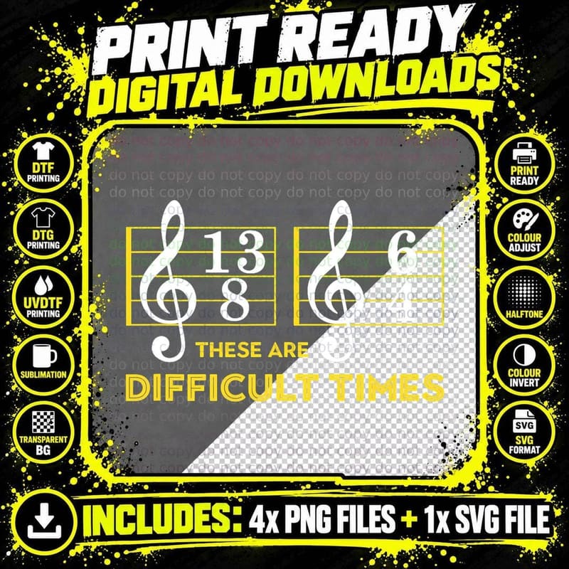 These Are Difficult Times T-Shirt - Music Lover Gifts Png SVG Digital Bundle