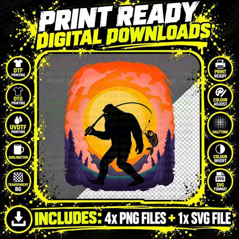 Bigfoot Catches More Fish Than He Needs Just to Brag Png SVG Digital Bundle