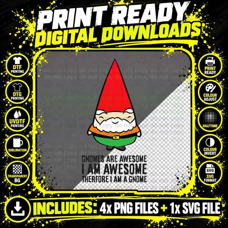 Gnomes Are Awesome. I'm Awesome Therefore I'm a Gnome Png SVG Digital Bundle