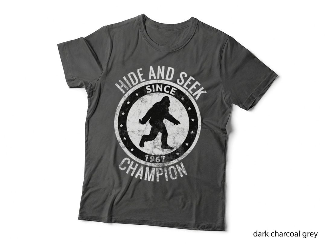 HIDE AND SEEK Champion Bigfoot Sasquatch Since 1967 Gift T-Shirt