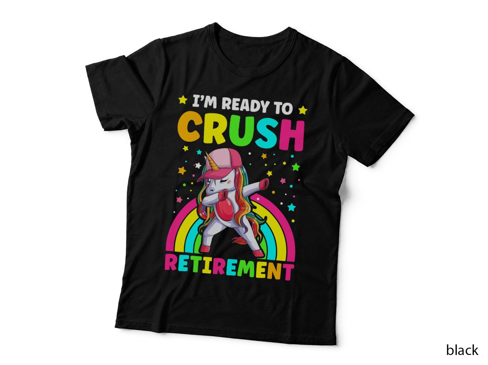 I'm Ready to Crush Retirement Cute Dabbing Unicorn Rainbow T-Shirt